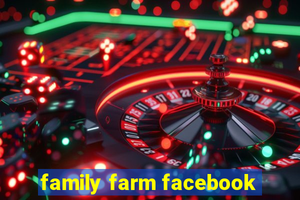 family farm facebook